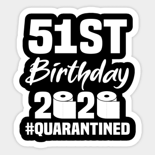 51st Birthday 2020 Quarantined Sticker